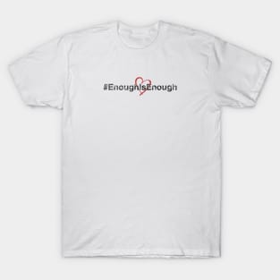 #EnoughIsEnough (smaller logo) T-Shirt